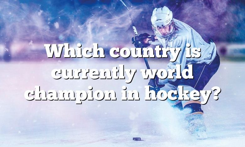 Which country is currently world champion in hockey?