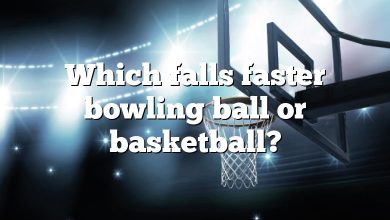 Which falls faster bowling ball or basketball?
