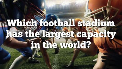 Which football stadium has the largest capacity in the world?