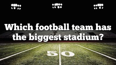 Which football team has the biggest stadium?