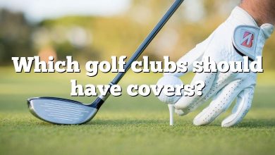 Which golf clubs should have covers?