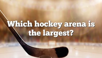 Which hockey arena is the largest?