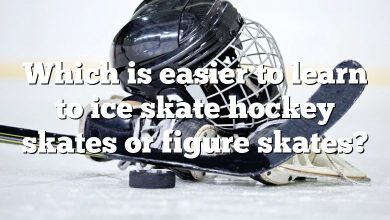 Which is easier to learn to ice skate hockey skates or figure skates?