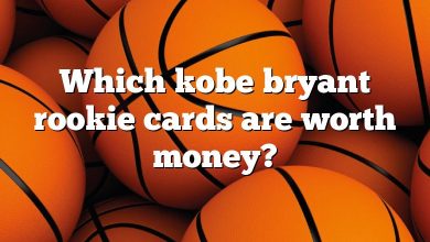 Which kobe bryant rookie cards are worth money?