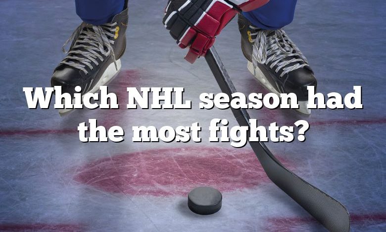 Which NHL season had the most fights?