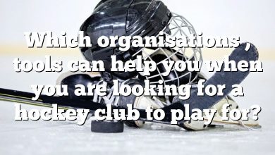 Which organisations , tools can help you when you are looking for a hockey club to play for?
