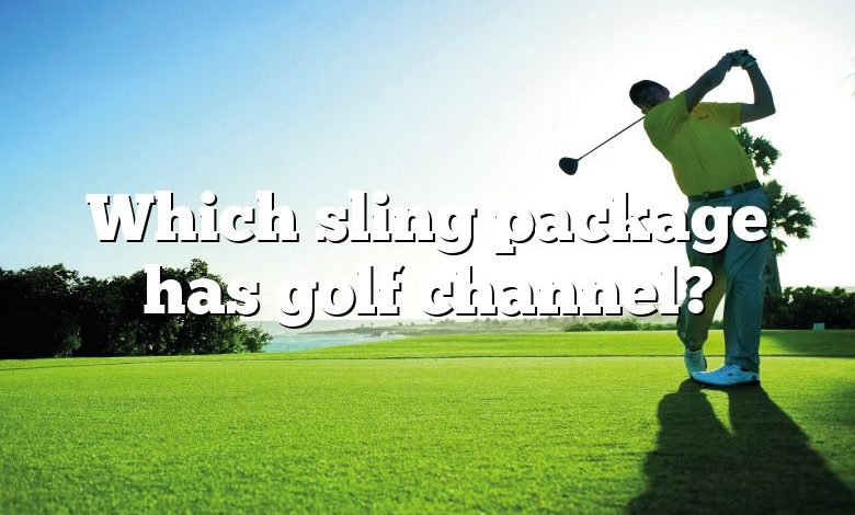 Which sling package has golf channel?
