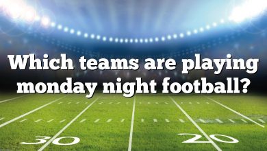 Which teams are playing monday night football?