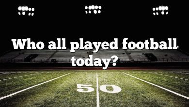 Who all played football today?