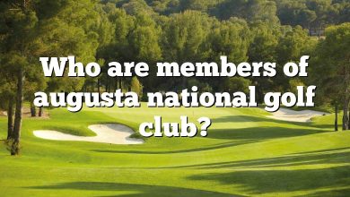 Who are members of augusta national golf club?