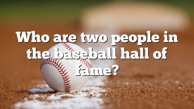 Who are two people in the baseball hall of fame?