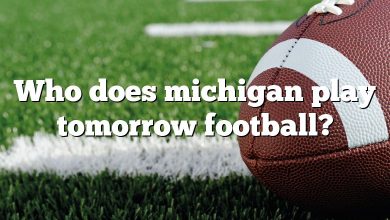 Who does michigan play tomorrow football?