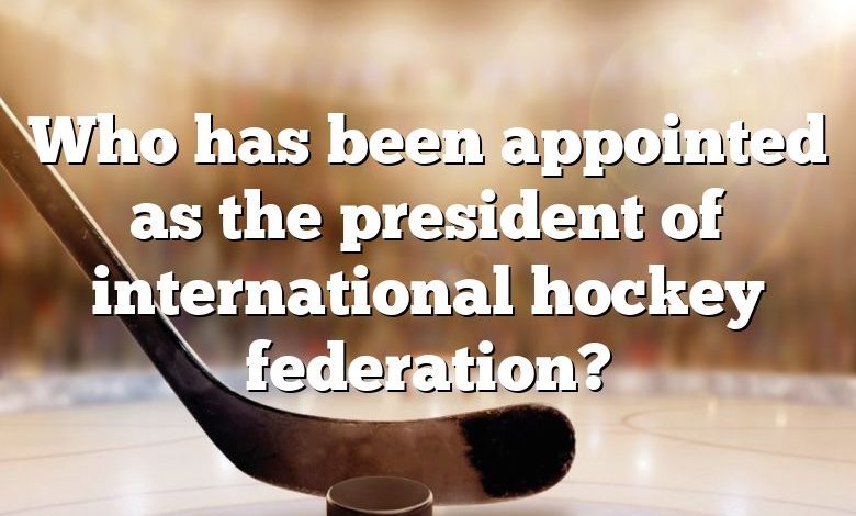 Who has been appointed as the president of international hockey federation?