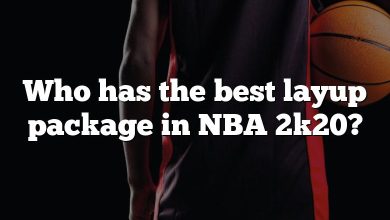 Who has the best layup package in NBA 2k20?