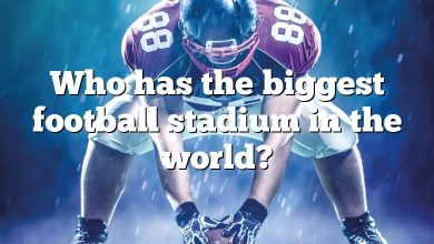 Who has the biggest football stadium in the world?