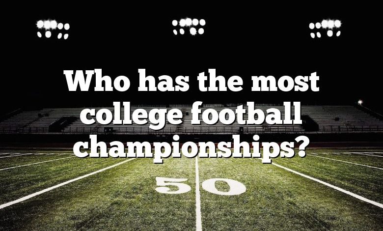 Who has the most college football championships?