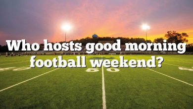 Who hosts good morning football weekend?
