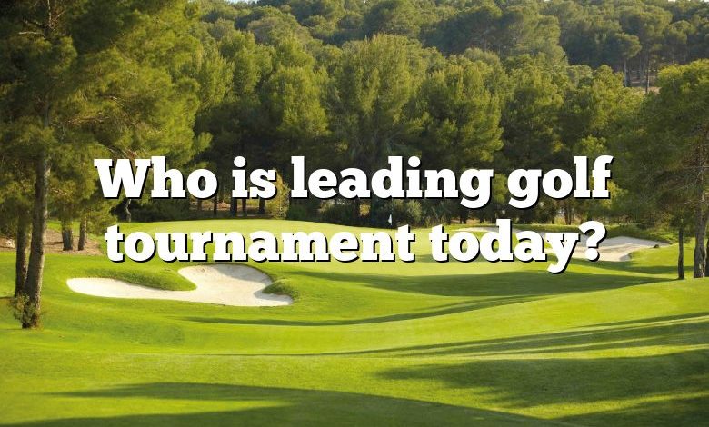 Who is leading golf tournament today?