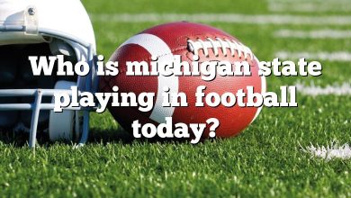 Who is michigan state playing in football today?