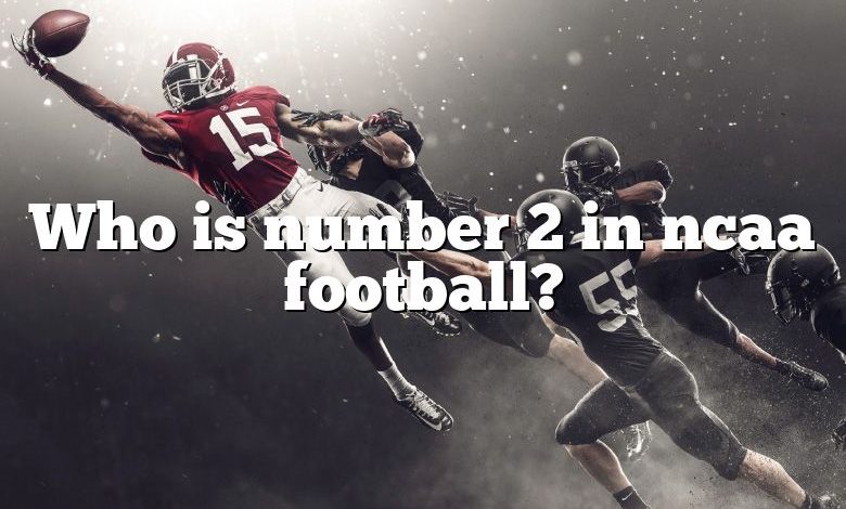 Who is number 2 in ncaa football?