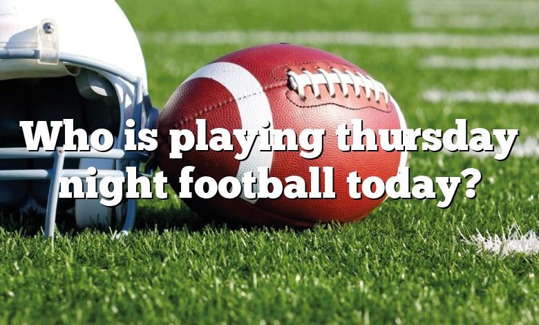 Who is playing thursday night football today?