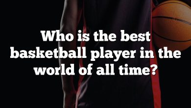 Who is the best basketball player in the world of all time?