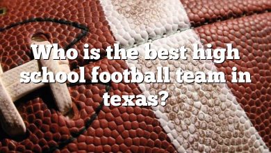 Who is the best high school football team in texas?