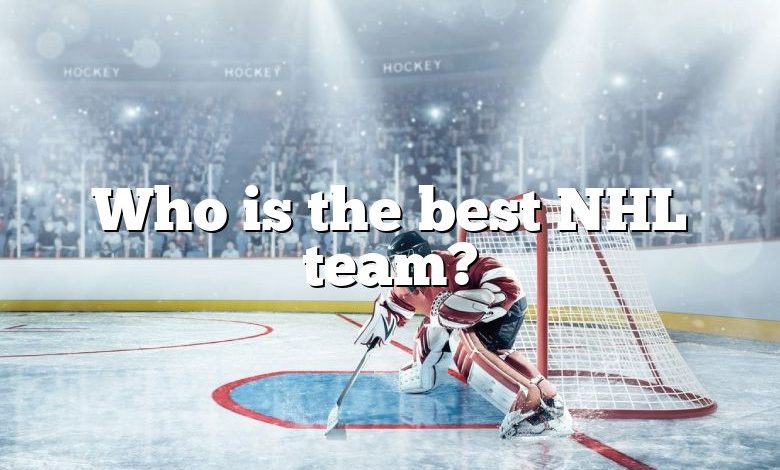 Who is the best NHL team?