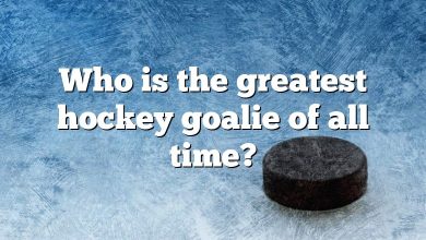 Who is the greatest hockey goalie of all time?