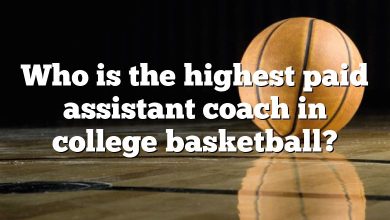 Who is the highest paid assistant coach in college basketball?