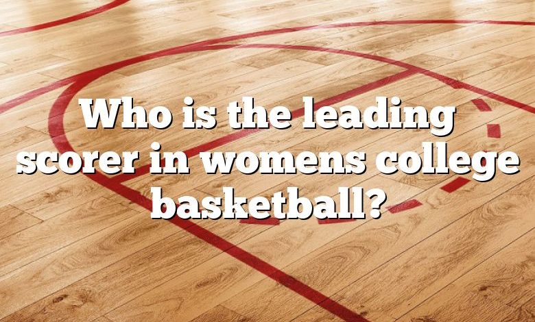 Who is the leading scorer in womens college basketball?