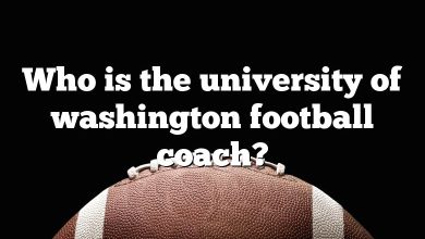 Who is the university of washington football coach?