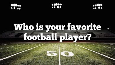 Who is your favorite football player?