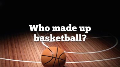 Who made up basketball?