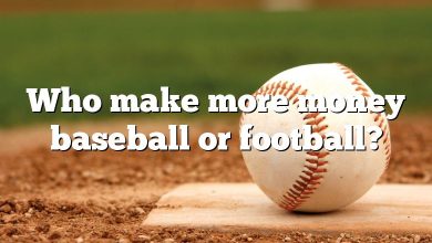 Who make more money baseball or football?