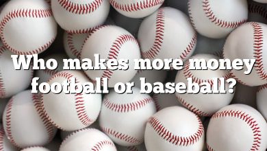 Who makes more money football or baseball?