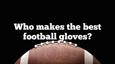 Who makes the best football gloves?