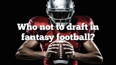 Who not to draft in fantasy football?