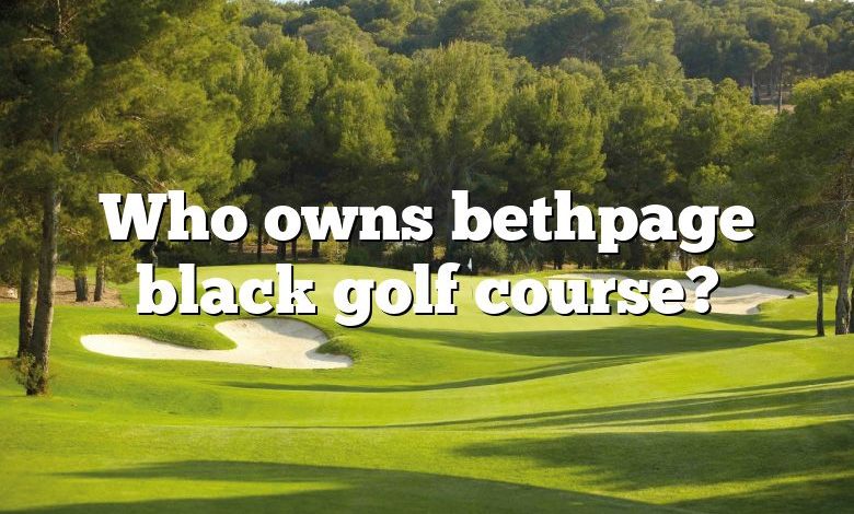 Who owns bethpage black golf course?