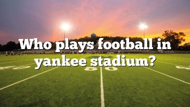 Who plays football in yankee stadium?
