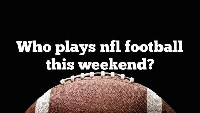 Who plays nfl football this weekend?