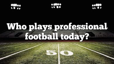 Who plays professional football today?