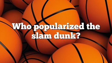 Who popularized the slam dunk?