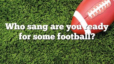 Who sang are you ready for some football?