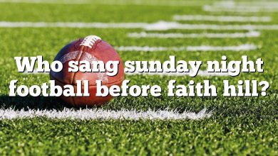 Who sang sunday night football before faith hill?