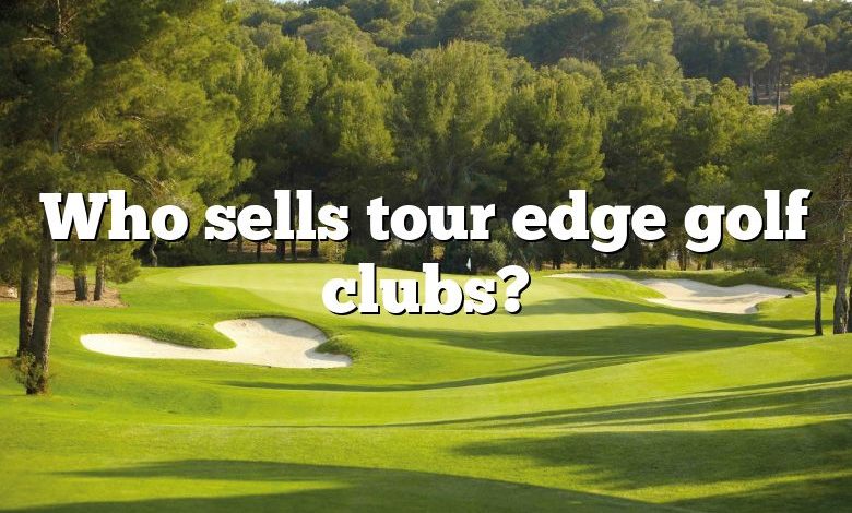 Who sells tour edge golf clubs?