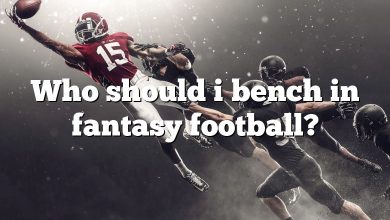 Who should i bench in fantasy football?