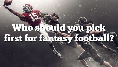 Who should you pick first for fantasy football?