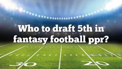 Who to draft 5th in fantasy football ppr?