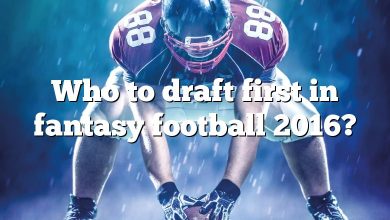 Who to draft first in fantasy football 2016?